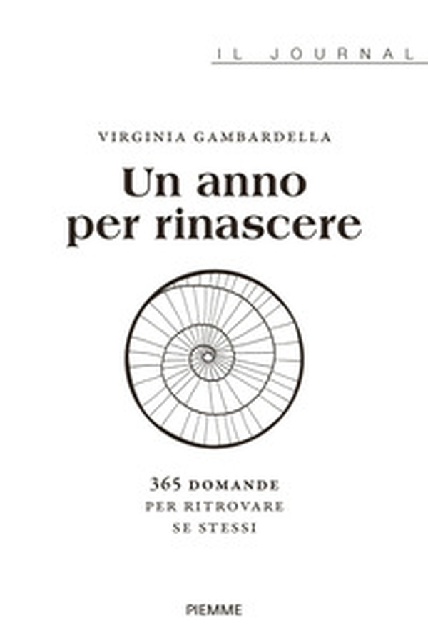 Un anno per rinascere. 365 domande per ritrovare se stessi - Librerie.coop Un anno per rinascere. 365 domande per ritrovare se stessi - Librerie.coop