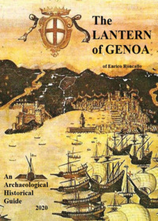 The lantern of Genoa. An archaeological historical guide 2020 - Librerie.coop The lantern of Genoa. An archaeological historical guide 2020 - Librerie.coop
