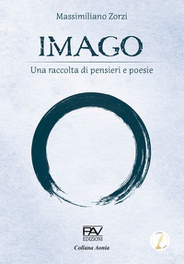 Imago. Una raccolta di pensieri e poesie - Librerie.coop Imago. Una raccolta di pensieri e poesie - Librerie.coop