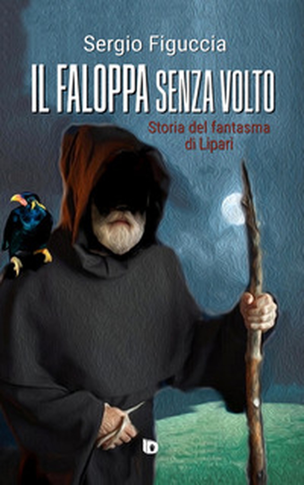Il faloppa senza volto. Storia del fantasma di Lipari - Librerie.coop Il faloppa senza volto. Storia del fantasma di Lipari - Librerie.coop