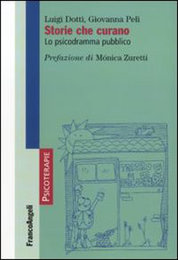 Storie che curano. Lo psicodramma pubblico - Librerie.coop Storie che curano. Lo psicodramma pubblico - Librerie.coop
