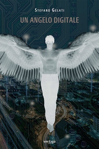 Un angelo digitale - Librerie.coop