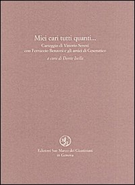 Miei cari tutti quanti... Carteggio di Vittorio Sereni con Ferruccio Benzoni e gli amici di Cesenatico - Librerie.coop Miei cari tutti quanti... Carteggio di Vittorio Sereni con Ferruccio Benzoni e gli amici di Cesenatico - Librerie.coop