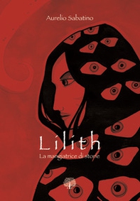 Lilith. La mangiatrice di storie - Librerie.coop