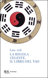 La regola celeste-Il libro del Tao - Librerie.coop