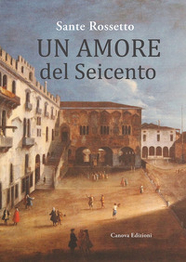 Un amore del Seicento - Librerie.coop Un amore del Seicento - Librerie.coop