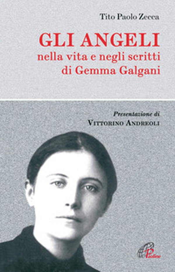 Gli angeli. Nella vita e negli scritti di Gemma Galgani - Librerie.coop Gli angeli. Nella vita e negli scritti di Gemma Galgani - Librerie.coop