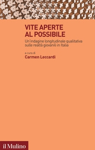 Vite aperte al possibile. Un'indagine longitudinale qualitativa sulle realtà giovanili in Italia - Librerie.coop