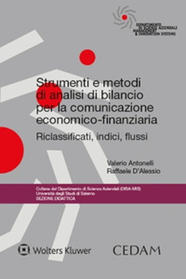 Strumenti e metodi di analisi di bilancio per la comunicazione economico-finanziaria - Librerie.coop Strumenti e metodi di analisi di bilancio per la comunicazione economico-finanziaria - Librerie.coop