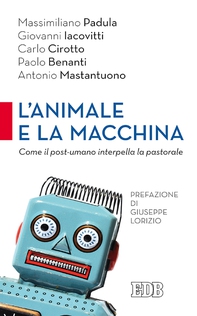 L' Animale e la macchina - Librerie.coop L' Animale e la macchina - Librerie.coop