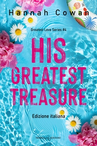 His greatest treasure. Greatest love. Ediz. italiana - Vol. 4 - Librerie.coop