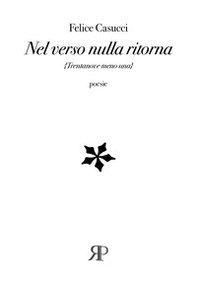 Nel verso nulla ritorna - Librerie.coop Nel verso nulla ritorna - Librerie.coop