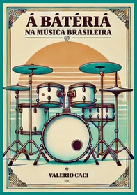 Á bátériá. Na música brasileira - Librerie.coop