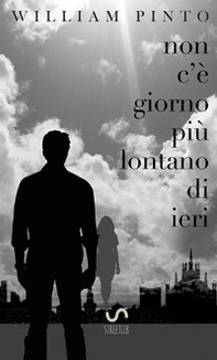 Non c'è giorno più lontano di ieri - Librerie.coop