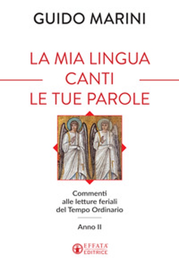 La mia lingua canti le tue parole. Commenti alle letture feriali del Tempo Ordinario (Anno II) - Librerie.coop La mia lingua canti le tue parole. Commenti alle letture feriali del Tempo Ordinario (Anno II) - Librerie.coop