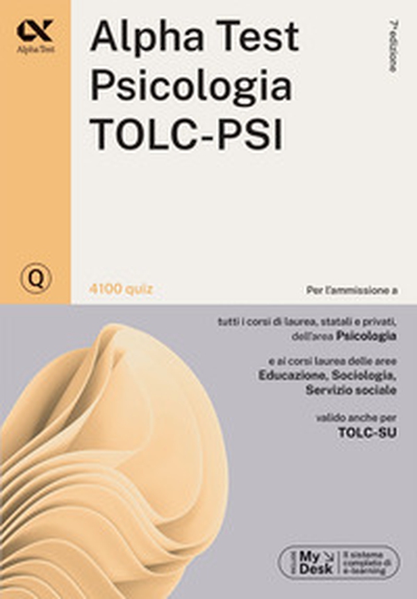 Alpha Test. Psicologia. TOLC-PSI. 4100 quiz - Librerie.coop Alpha Test. Psicologia. TOLC-PSI. 4100 quiz - Librerie.coop
