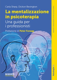 La mentalizzazione in psicoterapia. Una guida per i professionisti - Librerie.coop