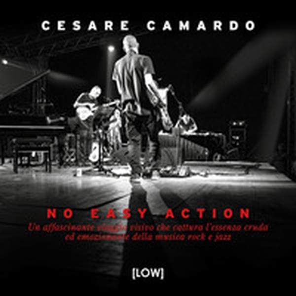 No easy action. Un affascinante viaggio visivo che cattura l'essenza cruda ed emozionante della musica rock e jazz - Librerie.coop