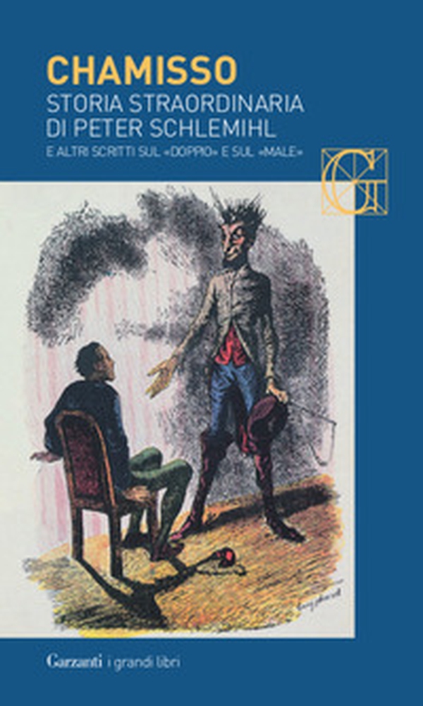 Storia straordinaria di Peter Schlemihl e altri scritti sul «doppio» e sul «male» - Librerie.coop Storia straordinaria di Peter Schlemihl e altri scritti sul «doppio» e sul «male» - Librerie.coop