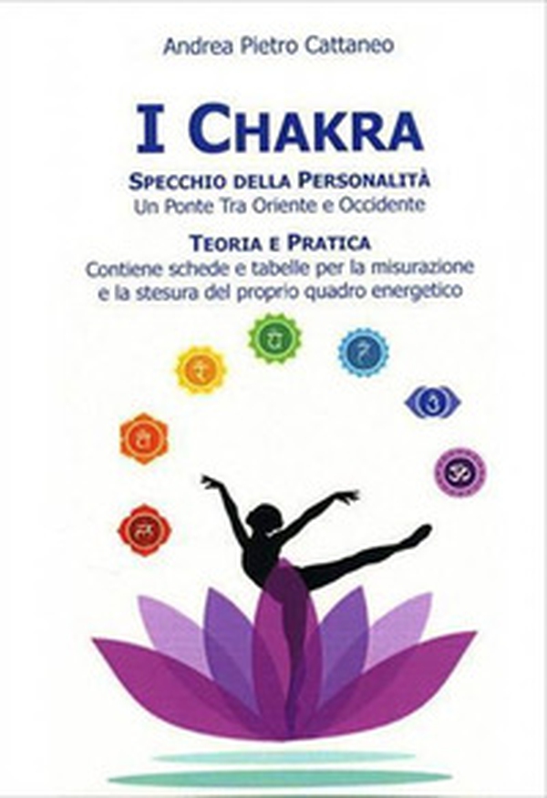 I chakra specchio della personalità - Librerie.coop I chakra specchio della personalità - Librerie.coop