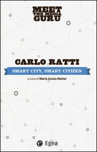 Smart city, smart citizen. Meet the media guru - Librerie.coop
