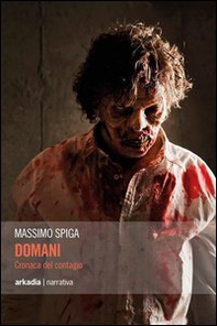 Domani. Cronaca del contagio - Librerie.coop Domani. Cronaca del contagio - Librerie.coop