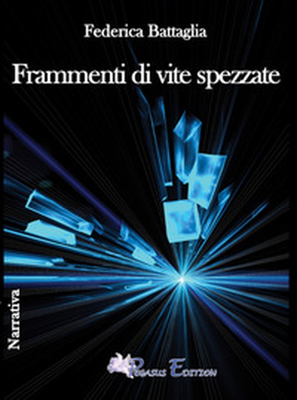 Frammenti di vite spezzate - Librerie.coop Frammenti di vite spezzate - Librerie.coop