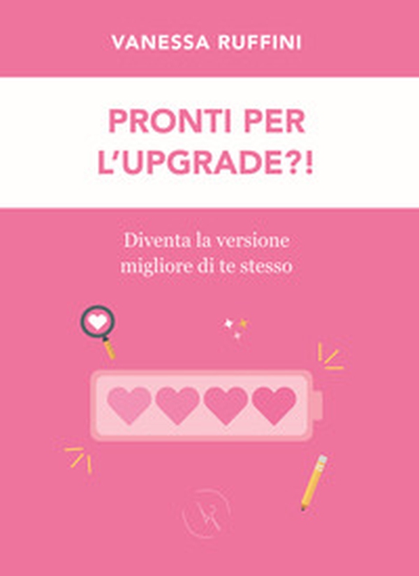 Pronti per l'upgrade?! Diventa la versione migliore di te stesso - Librerie.coop Pronti per l'upgrade?! Diventa la versione migliore di te stesso - Librerie.coop