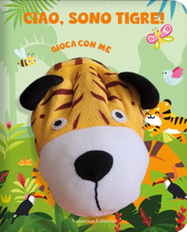 Ciao, sono Tigre. Gioca con me. Libri pupazzo - Librerie.coop Ciao, sono Tigre. Gioca con me. Libri pupazzo - Librerie.coop