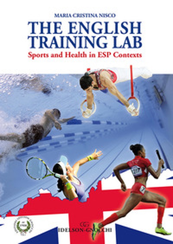 The English training lab. Sports and health in ESP contexts - Librerie.coop The English training lab. Sports and health in ESP contexts - Librerie.coop