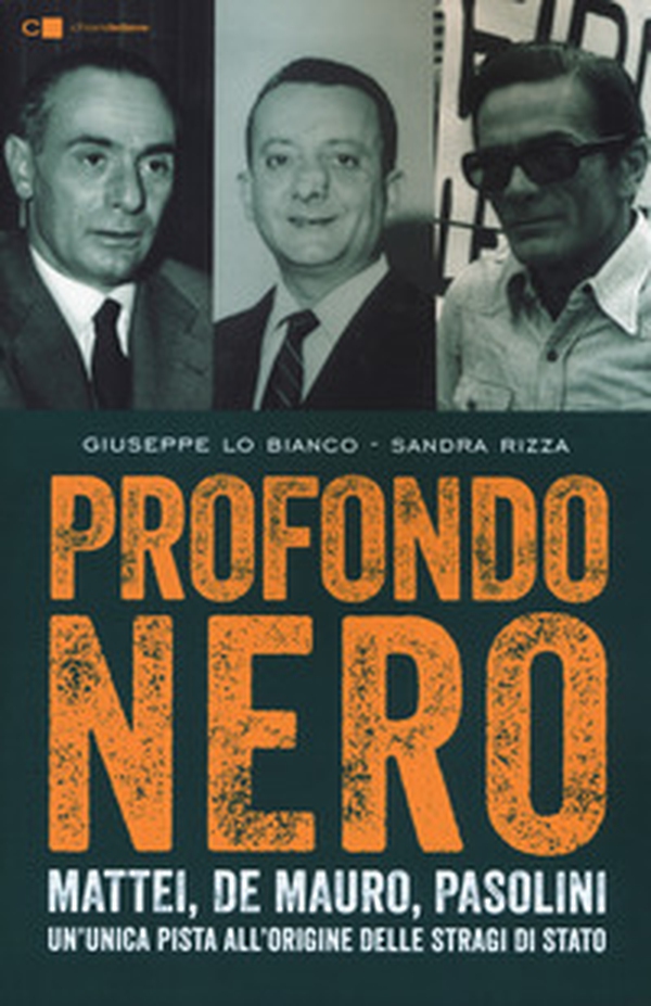 Profondo nero. Mattei, De Mauro, Pasolini. Un'unica pista all'origine delle stragi di Stato - Librerie.coop Profondo nero. Mattei, De Mauro, Pasolini. Un'unica pista all'origine delle stragi di Stato - Librerie.coop