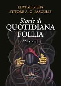 Storie di quotidiana follia. Mare nero - Librerie.coop Storie di quotidiana follia. Mare nero - Librerie.coop