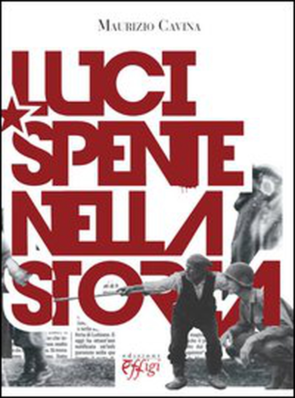 Luci spente nella storia - Librerie.coop Luci spente nella storia - Librerie.coop
