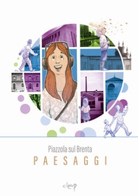 Piazzola sul Brenta. Paesaggi - Librerie.coop