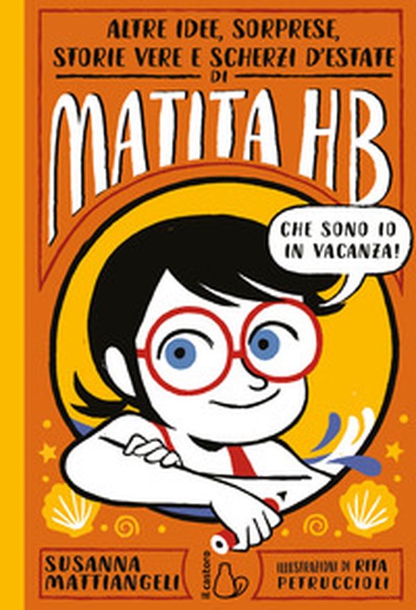 Altre idee, sorprese, storie vere e scherzi d'estate di Matita HB - Librerie.coop Altre idee, sorprese, storie vere e scherzi d'estate di Matita HB - Librerie.coop