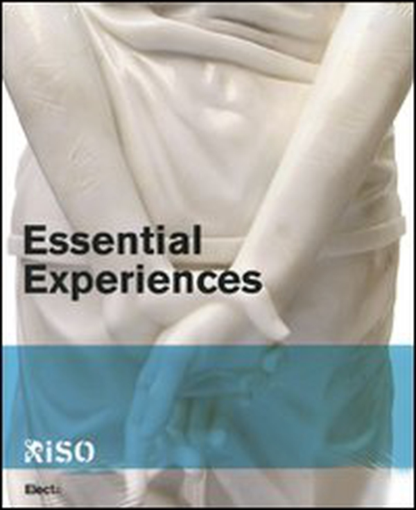 Essential experiences. Catalogo della mostra (Riso, 14 novembre 2009-28 febbraio 2010). Ediz. italiana e inglese - Librerie.coop