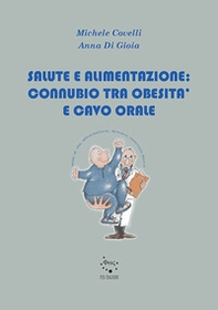 Salute e alimentazione: connubio tra obesità e cavo orale - Librerie.coop
