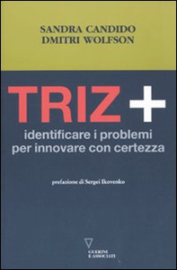 Triz+. Identificare i problemi per innovare con certezza - Librerie.coop
