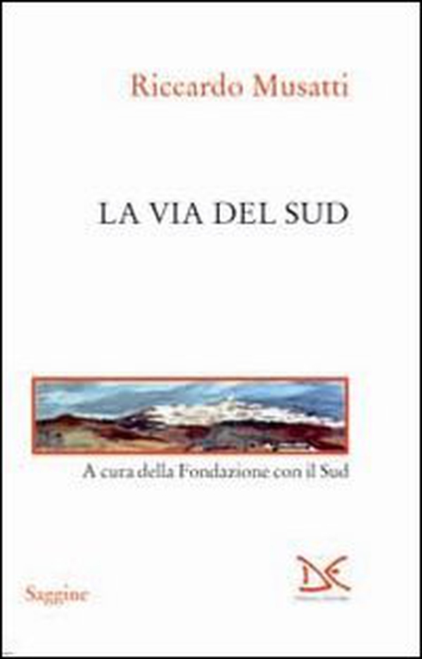 La via del Sud - Librerie.coop La via del Sud - Librerie.coop