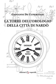 La torre dell'orologio della città di Nardò - Librerie.coop