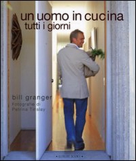Un uomo in cucina tutti i giorni - Librerie.coop