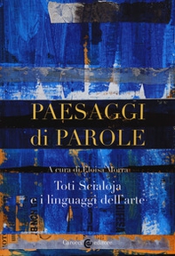Paesaggi di parole. Toti Scialoja e i linguaggi dell'arte - Librerie.coop