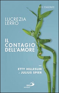 Il contagio dell'amore. Etty Hillesum e Julius Spear - Librerie.coop