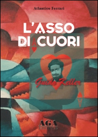 L'asso di cuori. Guido Keller - Librerie.coop