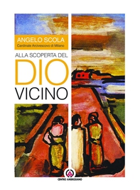 Alla scoperta del Dio vicino - Librerie.coop