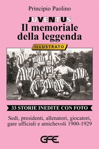 Juventus. Il memoriale della leggenda - Librerie.coop