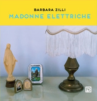 Madonne elettriche - Librerie.coop