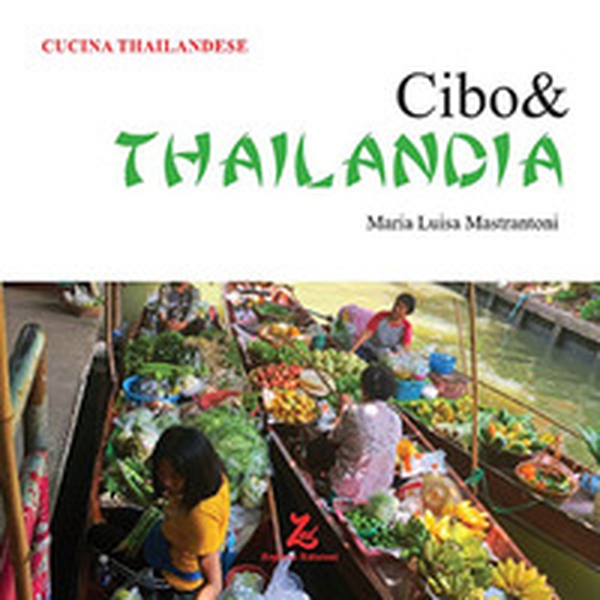 Cibo& Thailandia - Librerie.coop Cibo& Thailandia - Librerie.coop