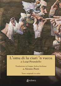 L'omu di lu ciuri 'n vucca di Luigi Pirandello - Librerie.coop