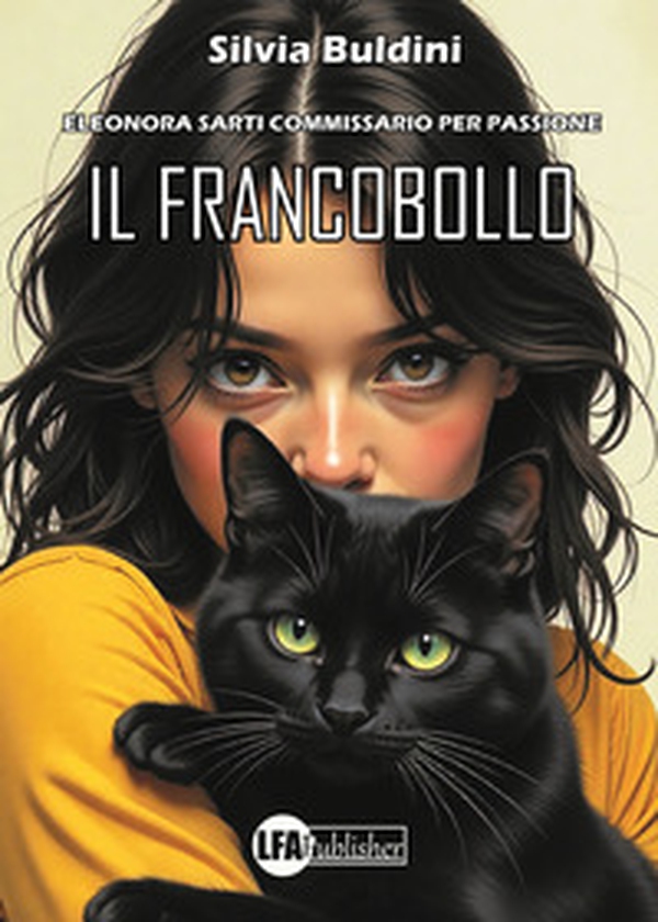 Il francobollo. Eleonora Sarti commissario per passione - Librerie.coop